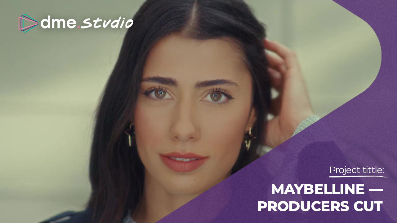 Maybelline — Producers cut, DME Studio